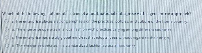 a Which of the following statements is true of a