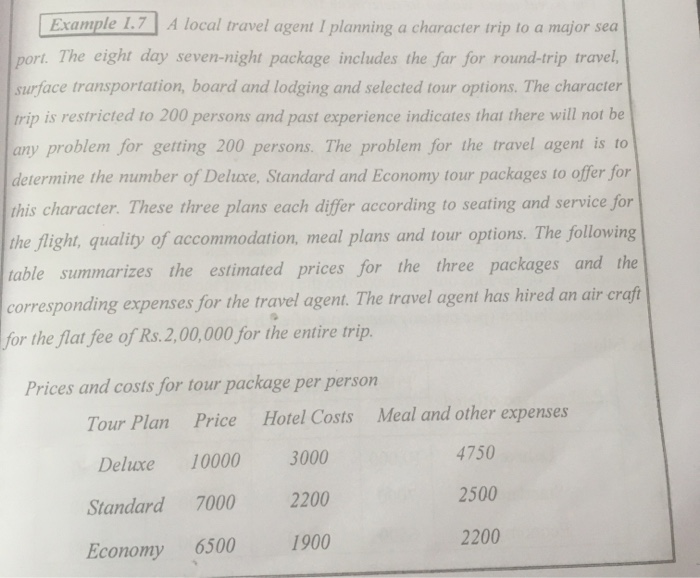 Example 1.7 A local travel agent I planning a