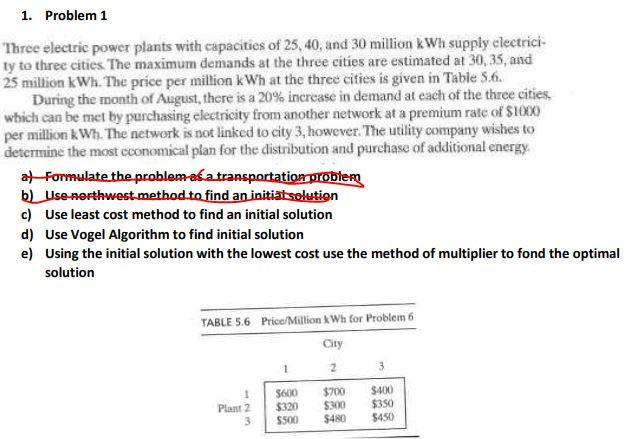 Please help to solve C, D & E 1. Problem 1 Three