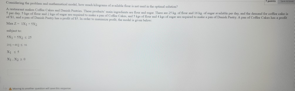 points Save Answer Considering the problem and