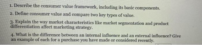 1-4 1. Describe the consumer value framework,