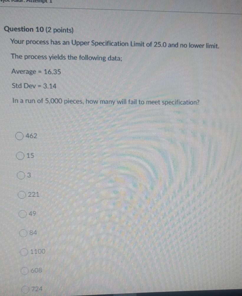 Question 10 (2 points) Your process has an Upper