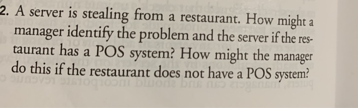 2. A server is stealing from a restaurant. How