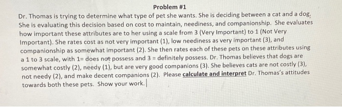 Problem #1 Dr. Thomas is trying to determine what