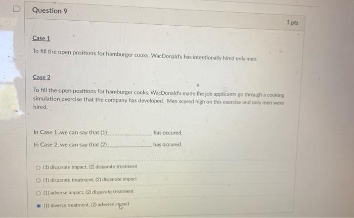 D Question 9 1 pts Case 1 To fill the open