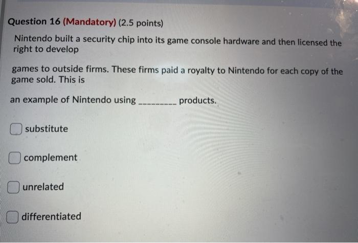 Question 16 (Mandatory) (2.5 points) Nintendo