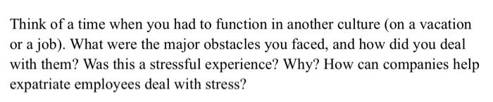 Think of a time when you had to function in