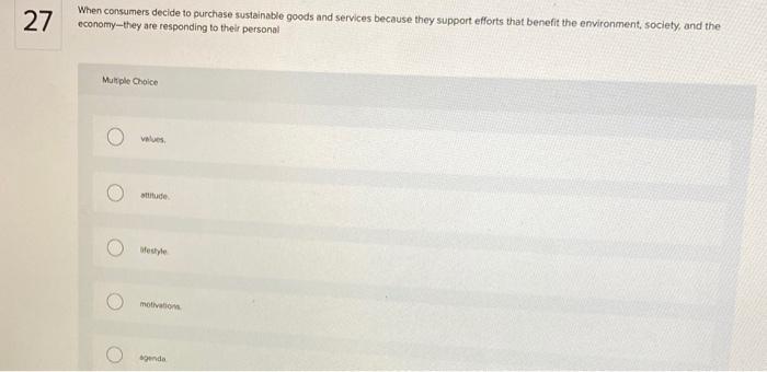 27 When consumers decide to purchase sustainable