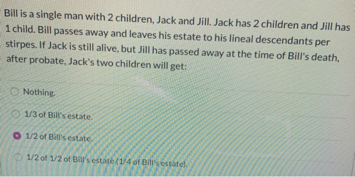 Bill is a single man with 2 children, Jack and