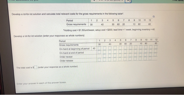 1 Develop a lot-for-lot solution and calculate