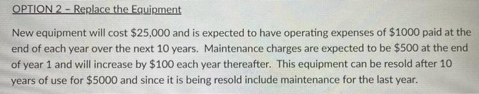 OPTION 2 - Replace the Equipment New equipment