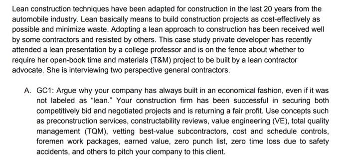 Lean construction techniques have been adapted