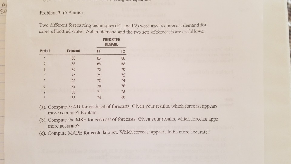 please solve this problem for a,b, c Problem 3: