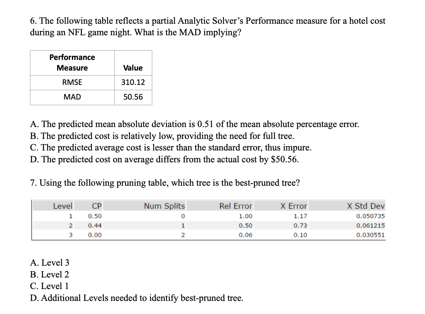 PLEASE ANSWER WILL RATE 6. The following table