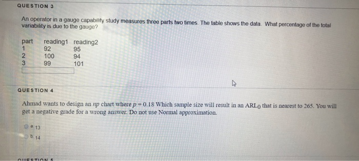 QUESTION 3 An operator in a gauge capability
