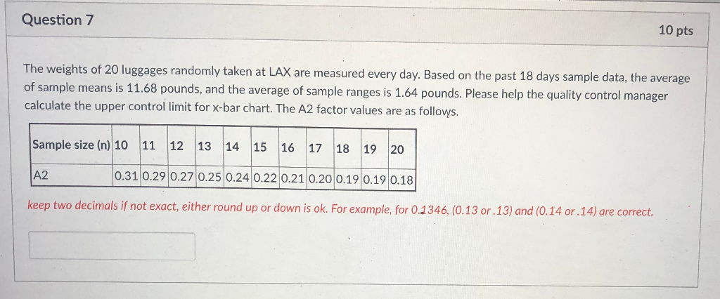 Question 7 10 pts The weights of 20 luggages