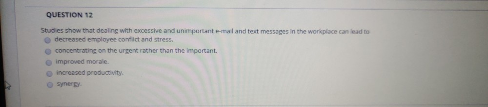 QUESTION 12 Studies show that dealing with