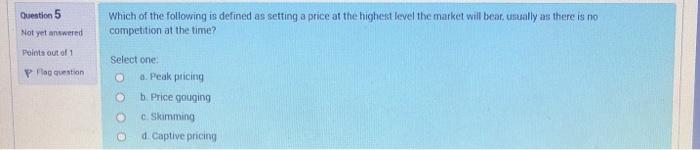 Question 5 Not yet answered Which of the