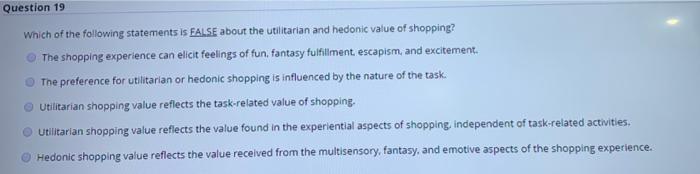 Question 19 Which of the following statements is