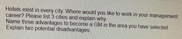 Hotels exist in every city. Where would you like