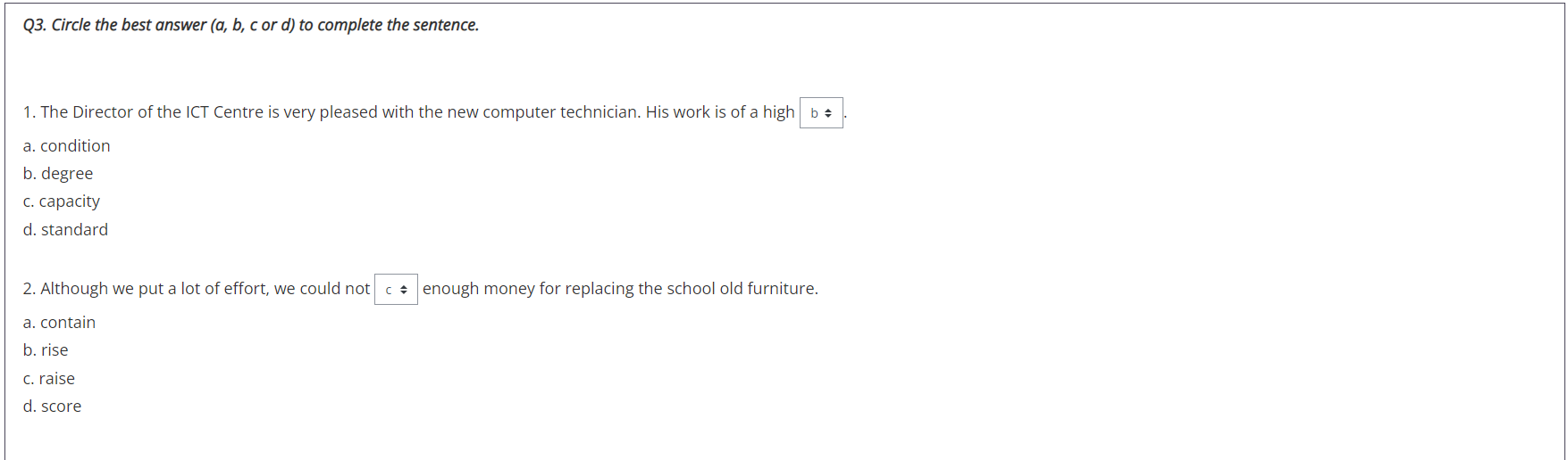 Q3. Circle the best answer (a, b, cor d) to