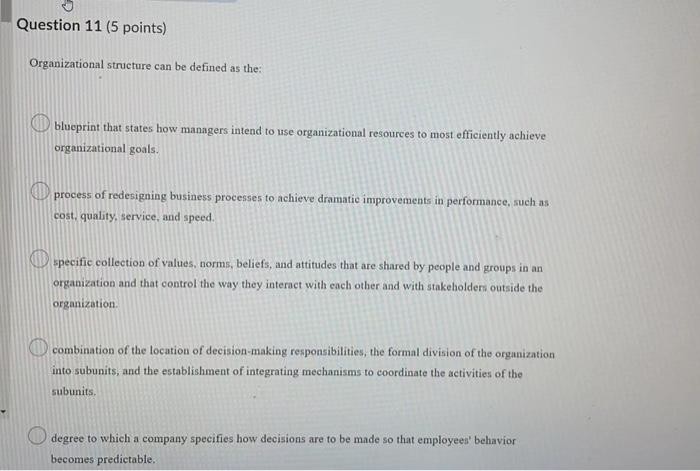 Question 11 (5 points) Organizational structure