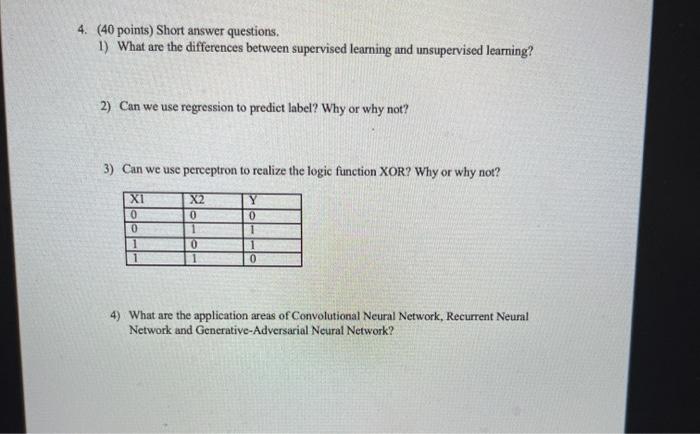 4. (40 points) Short answer questions. 1) What