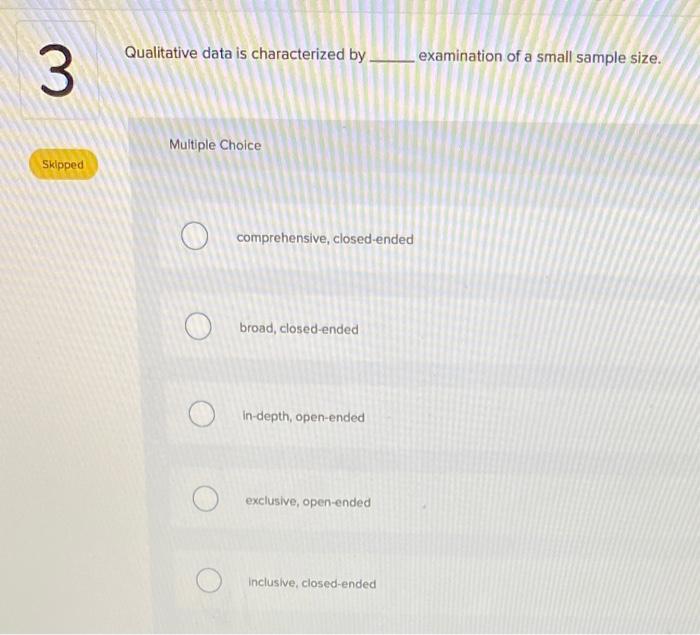 Qualitative data is characterized by examination