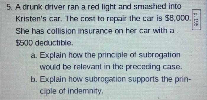 p. 195 5. A drunk driver ran a red light and