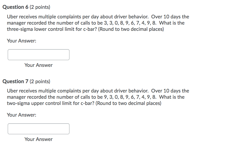 Question 6 (2 points) Uber receives multiple