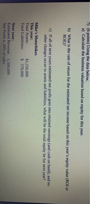 7) (6 points) Using the data below, a) Calculate