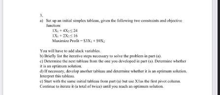3. a) Set up an initial simplex tableau, given