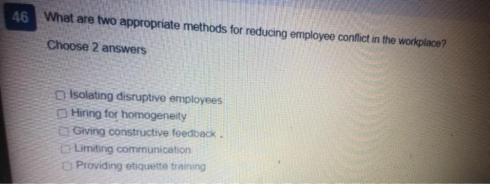 46 What are two appropriate methods for reducing