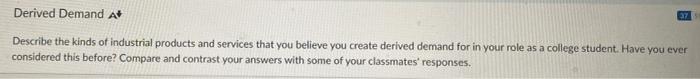 Derived Demand A Describe the kinds of industrial