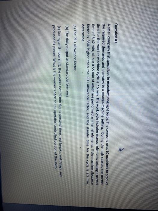 Question #3 A small company that specializes in