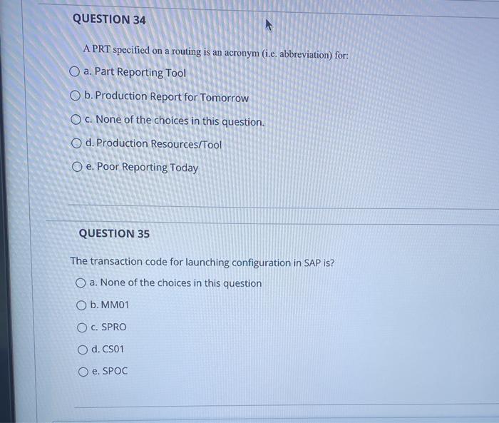 QUESTION 34 A PRT specified on a routing is an