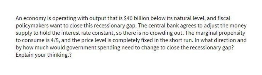 please help!!! An economy is operating with