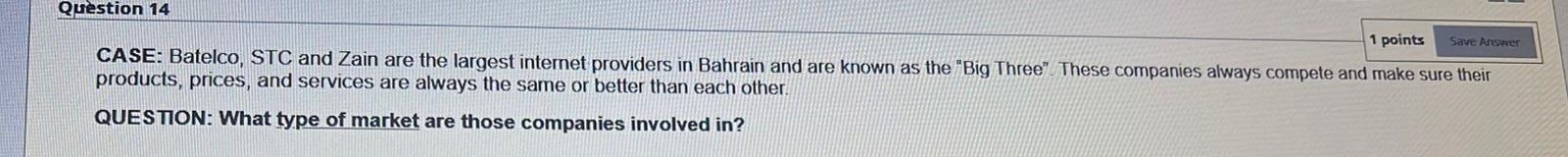 Question 14 1 points Save Answer CASE: Batelco,