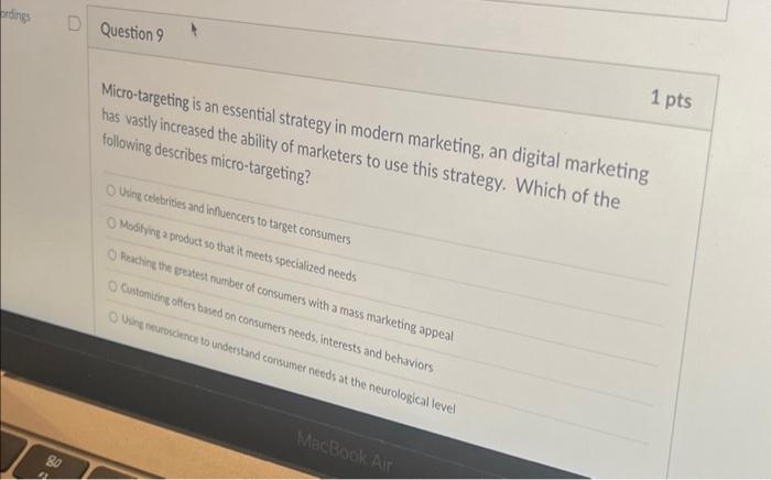 1 pts Micro-targeting is an essential strategy in