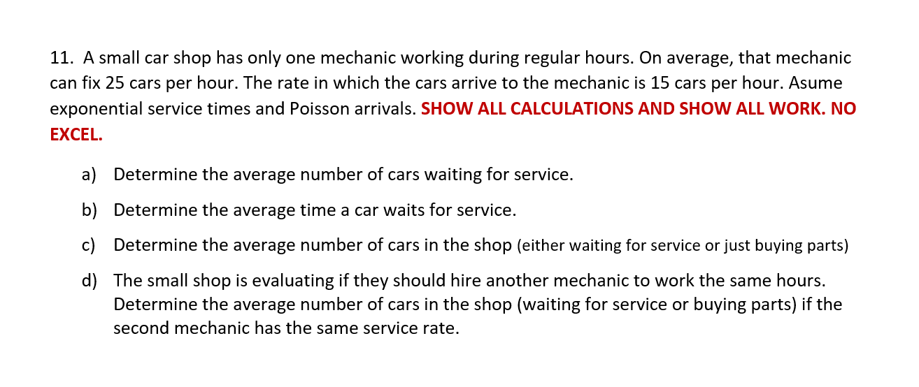 11. A small car shop has only one mechanic
