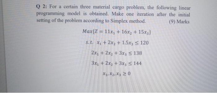 Q 2: For a certain three material cargo problem,