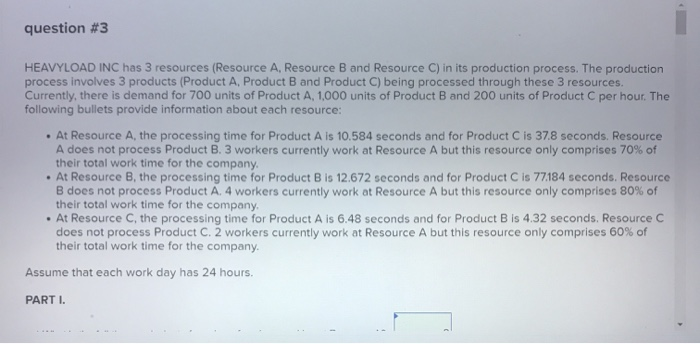 question #3 HEAVYLOAD INC has 3 resources