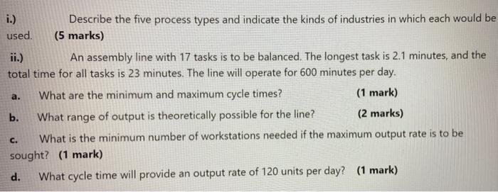 i.) Describe the five process types and indicate