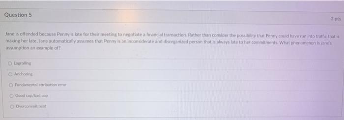 Question 5 3 pts Janels offended because Penny is