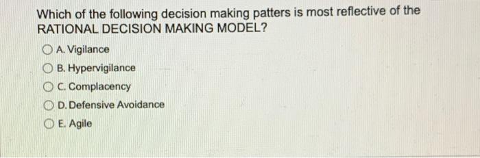 Which of the following decision making patters is
