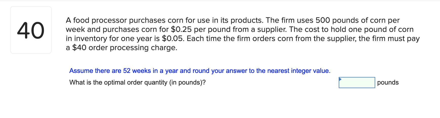 40 A food processor purchases corn for use in its