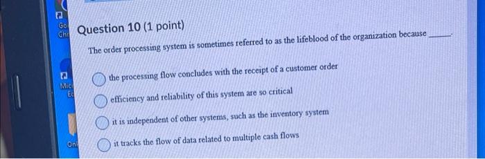 2uestion 10 ( 1 point) The order processing