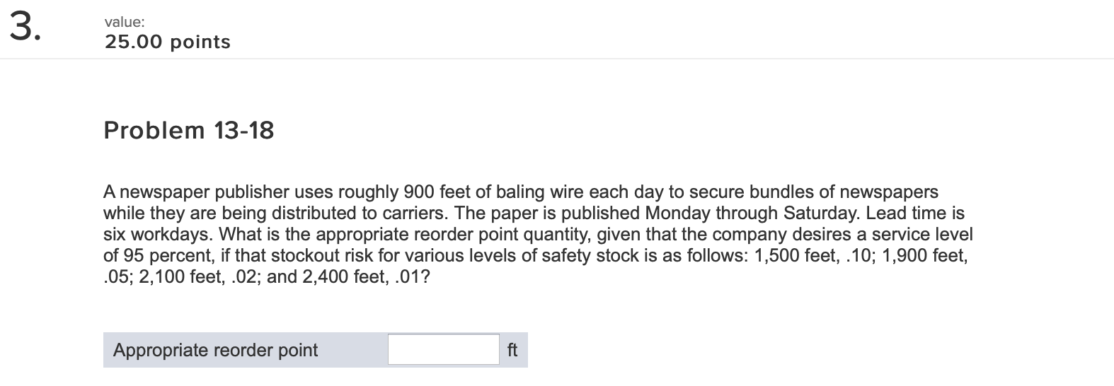 3. value: 25.00 points Problem 13-18 A newspaper