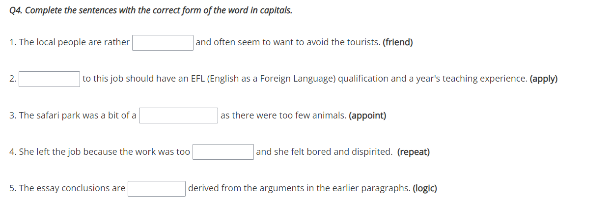 Q4. Complete the sentences with the correct form