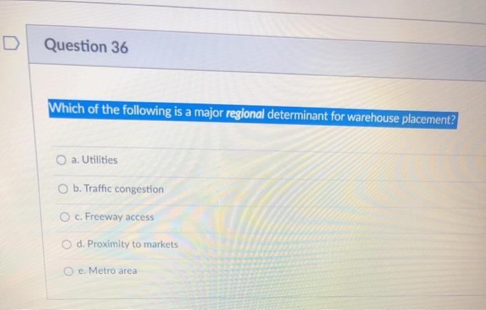 Question 36 Which of the following is a major